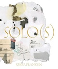 Cover: Solo(s): Krista Franklin - DePaul University Art Museum