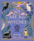Cover: We Are All Witches - Black and White Publishing