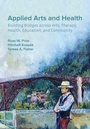 Cover: Applied Arts and Health - Intellect Books