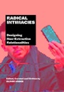 Cover: Radical Intimacies - Intellect Books