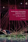 Cover: Performance Generating Systems in Dance - Intellect Books