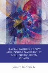 Abbildung von: Fractal Families in New Millennium Narrative by Afro-Puerto Rican Women - University of Wales Press