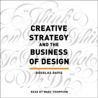 Abbildung von: Creative Strategy and the Business of Design - SIMON & SCHUSTER AUDIO