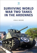 Cover: Surviving World War Two Tanks in the Ardennes - Key Publishing Ltd