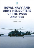 Cover: Royal Navy and Army Helicopters of the 1970s and '80s - Key Publishing Ltd
