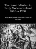 Cover: The Jesuit Mission in Early Modern Ireland, 1560-C.1760 - Four Courts Press Ltd