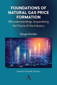 Enlarge image Cover: Foundations of Natural Gas Price Formation - Anthem Press