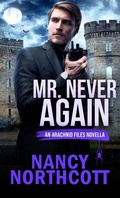 Cover: Mr. Never Again (The Arachnid Files) - The Arachnid Files