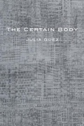 Cover: The Certain Body - Four Way Books