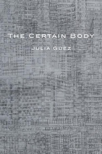 Enlarge image Cover: The Certain Body - Four Way Books