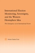 Cover: International Election Monitoring, Sovereignty, and the Western Hemisphere - Routledge