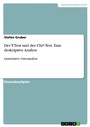 Cover: Der T-Test und der Chi²-Test. Eine deskriptive Analyse - GRIN Verlag