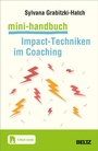 Cover: Mini-Handbuch Impact-Techniken im Coaching - Beltz Verlagsgruppe GmbH & Co. KG