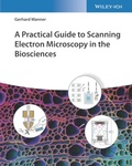 Cover: A Practical Guide to Scanning Electron Microscopy in the Biosciences - Wiley-VCH