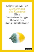 Cover: Die Grenzen des Konsums - Campus Verlag Digital