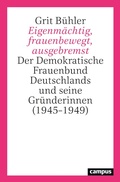 Bild: Eigenmächtig, frauenbewegt, ausgebremst - Campus