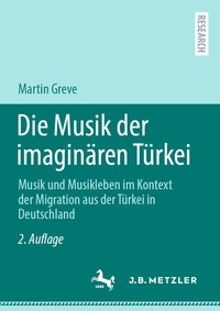 Abbildung von: Die Musik der imaginären Türkei - J.B. Metzler
