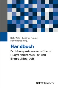 Abbildung von: Handbuch Erziehungswissenschaftliche Biographieforschung und Biographiearbeit - Beltz Juventa