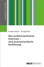 Bild: Das problemzentrierte Interview - eine praxisorientierte Einf&uuml;hrung - Juventa Verlag ein Imprint der Beltz Verlagsgruppe GmbH & Co. KG