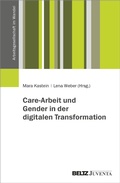 Cover: Care-Arbeit und Gender in der digitalen Transformation - Beltz eBook
