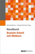 Cover: Handbuch Soziale Arbeit mit M&uuml;ttern - Juventa Verlag ein Imprint der Beltz Verlagsgruppe GmbH & Co. KG