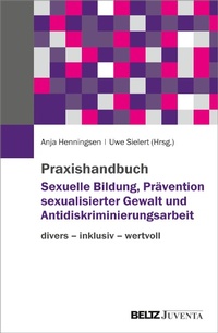 Abbildung von: Praxishandbuch Sexuelle Bildung, Prävention sexualisierter Gewalt und Antidiskriminierungsarbeit - Julius Beltz
