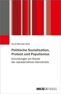 Abbildung von: Politische Sozialisation, Protest und Populismus - Juventa Verlag ein Imprint der Beltz Verlagsgruppe GmbH & Co. KG