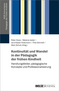 Cover: Kontinuit&auml;t und Wandel in der P&auml;dagogik der fr&uuml;hen Kindheit - Juventa Verlag ein Imprint der Beltz Verlagsgruppe GmbH & Co. KG