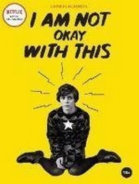 Enlarge image Cover: I Am Not Okay With This - Komikseyler Yayincilik