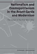 Cover: Nationalism and Cosmopolitanism in Avant-Garde and Modernism - Karolinum,Nakladatelstvi Univerzity Karlovy,Czech Republic