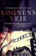 Cover: Lognens veje. Om benaegtelsen af Holocaust - Lindhardt og Ringhof