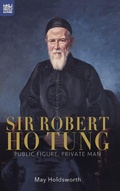 Cover: Sir Robert Ho Tung - Hong Kong University Press