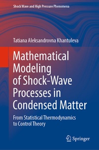 Enlarge image Cover: Mathematical Modeling of Shock-Wave Processes in Condensed Matter - Springer