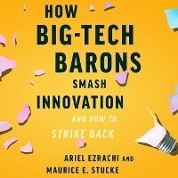 Enlarge image Cover: How Big-Tech Barons Smash Innovation--And How to Strike Back - HarperCollins