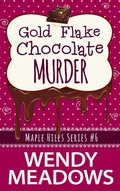 Cover: Gold Flake Chocolate Murder (Maple Hills Cozy Mystery, #6) - Majestic Owl Publishing LLC