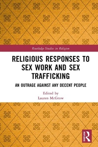 Abbildung von: Religious Responses to Sex Work and Sex Trafficking - Routledge