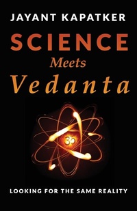 Abbildung von: Science Meets Vedanta - Jayant Kapatker