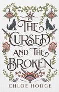 Cover: The Cursed and the Broken - Author Chloe Hodge