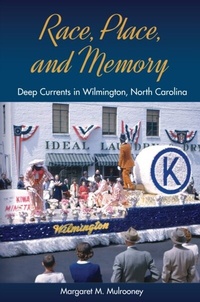 Abbildung von: Race, Place, and Memory - University Press of Florida