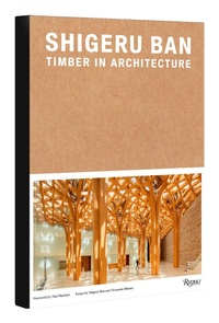 Enlarge image Cover: Shigeru Ban: Timber in Architecture - Rizzoli International Publications