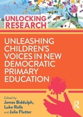 Cover: Unleashing Children's Voices in New Democratic Primary Education - Routledge