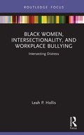 Cover: Black Women, Intersectionality, and Workplace Bullying - Routledge