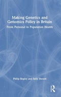 Cover: Making Genetics and Genomics Policy in Britain - Routledge