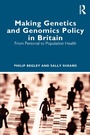 Cover: Making Genetics and Genomics Policy in Britain - Routledge