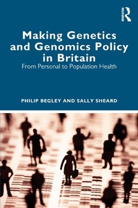 Abbildung von: Making Genetics and Genomics Policy in Britain - Routledge
