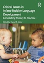 Cover: Critical Issues in Infant-Toddler Language Development - Routledge