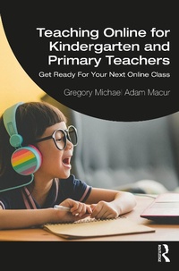 Abbildung von: Teaching Online for Kindergarten and Primary Teachers - Routledge