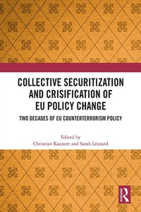 Enlarge image Cover: Collective Securitization and Crisification of EU Policy Change - Routledge