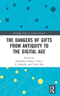Cover: The Dangers of Gifts from Antiquity to the Digital Age - Routledge