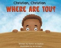 Cover: Christian, Christian WHERE ARE YOU? - IngramSpark